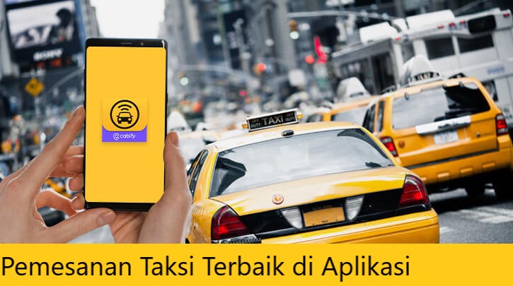Pemesanan Taksi Terbaik di Aplikasi